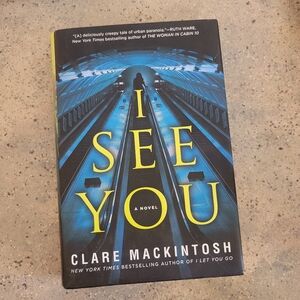 I See You by Clare Mackintosh Hardcover Thriller Novel